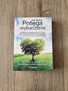 Potęga Wybaczania Ana Holub