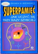 SUPERPAMIĘĆ Jak uczyć się trzy razy szybciej