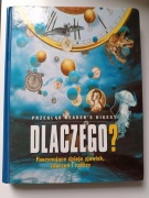 Dlaczego? Fascynujące dzieje zjawisk, zdarzeń i rzeczy