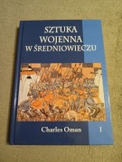 Charles Oman - Sztuka wojenna w Średniowieczu tom 1
