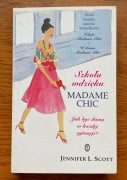 Szkola wdzięku - Madame chic - Jennifer L. Scott