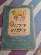 O kaczce która kaszkę warzyła