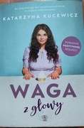 Waga z głowy.Poradnik pozytywnej energii