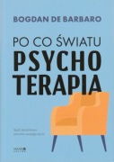 Po co światu psychoterapia Bogdan de Barbaro