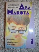 Ala Makota. Notatnik sfrustrowanej nastolatki - 1 i 2