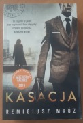 Remigiusz Mróz "Kasacja". Chyłka tom 1