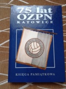 75 lat OZPN Katowice