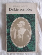 DZIKIE ORCHIDEE Bogusław Kaczyński