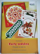 Karty ozdobne. Pomysły na cały rok.
