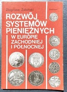 ZBIGNIEW ŻABIŃSKI Rozwój Systemów Pieniężnych ....