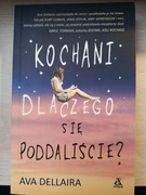 Kochani dlaczego się poddaliście? - Ava Dellaira