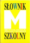 Słownik szkolny. Mitologia grecka i rzymska