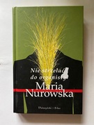 NIE STRZELAĆ DO ORGANISTY MARIA NUROWSKA 