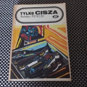 Tylko cisza Bohdan Petecki
