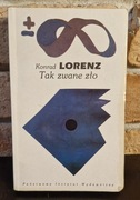 TAK ZWANE ZŁO - KONRAD LORENZ <<<czytaj opis!!!>>>
