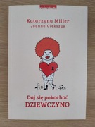 Daj się pokochać dziewczyno