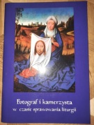 Fotograf i kamerzysta w czasie sprawowania liturgi
