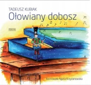 Ołowiany dobosz * Tadeusz Kubiak