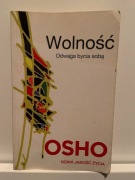 OSHO - WOLNOŚĆ - ODWAGA BYCIA SOBĄ