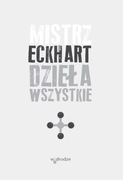 Mistrz Eckhart. Dzieła wszystkie. Tom II