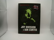 Joy Division i Ian Curtis. Przejmujący z oddali