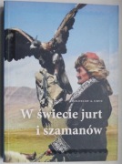 Bolesław Uryn W świecie jurt i szamanów