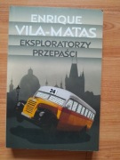 Eksploratorzy przepaści Enrique Vila Matas Literatura hiszpańska 