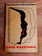 Bolesław Królikowski - Czas wrastania