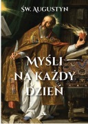 Myśli na każdy dzień./ Św. Augustyn.