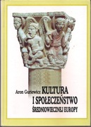 Kultura i Społeczeństwo Średniowiecznej Europy - Aron Guriewicz