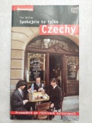 Tim Nollen, Spokojnie to tylko Czechy