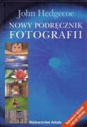 Nowy podręcznik fotografii John Hedgecoe