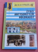 Żydzi, antysemityzm, holokaust Andrzej Żbikowski 2001