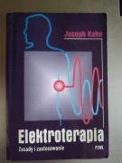 Joseph Kahn - Elektroterapia . Zasady i zastosowanie 