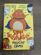 Szkoła Trzęsiportków Magiczny Chomik Becka Moor, Pamela Butchart