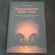 Psychoterapia przez ciało Marzena Barszcz