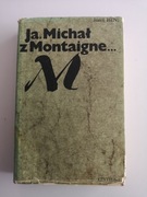 Ja, Michał z Montaigne Józef Hen