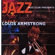LOUIS ARMSTRONG  -  JAZZ CLUB PRESENTS LOUIS ARMSTRONG