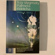 Trzy stygmaty Palmera Eldritcha, Philip K. Dick
