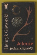 JELENIE JEDZĄ KLEJNOTY - HENRYK GAWORSKI - 1978 - KSK