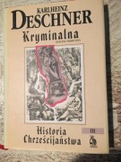 Kryminalna historia Chrześcijaństwa Tom III