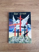 Pegaz. Henry Kuttner