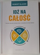 Robert Glazer, Idź na całość