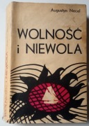 WOLNOŚĆ I NIEWOLA - AUGUSTYN NECEL