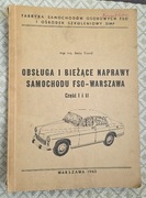 Obsługa i bieżące naprawy samochodu FSO Warszawa, Część I i II