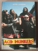RAPORT O ACID DRINKERS Leszek Gnoiński - pierwsze wydanie RARYTAS