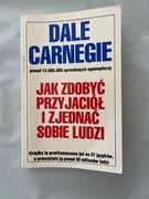 Jak zdobyć przyjaciół i zjednać sobie ludzi Dale Carnegie