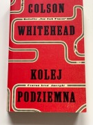 "Kolej podziemna" Colson Whitehead