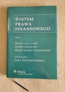 System prawa finansowego. Tom IV. Prawo walutowe...