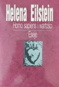 Homo sapiens i wartości. Eseje - Helena Eilstein